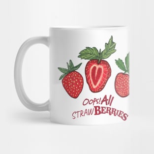 Oops! All Strawberries Mug